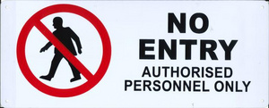 No Entry Sign - Authorised Personnel Only